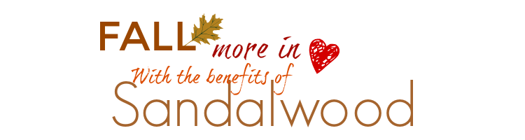 Fall More in Love With Sandalwood's Wonderful Benefits