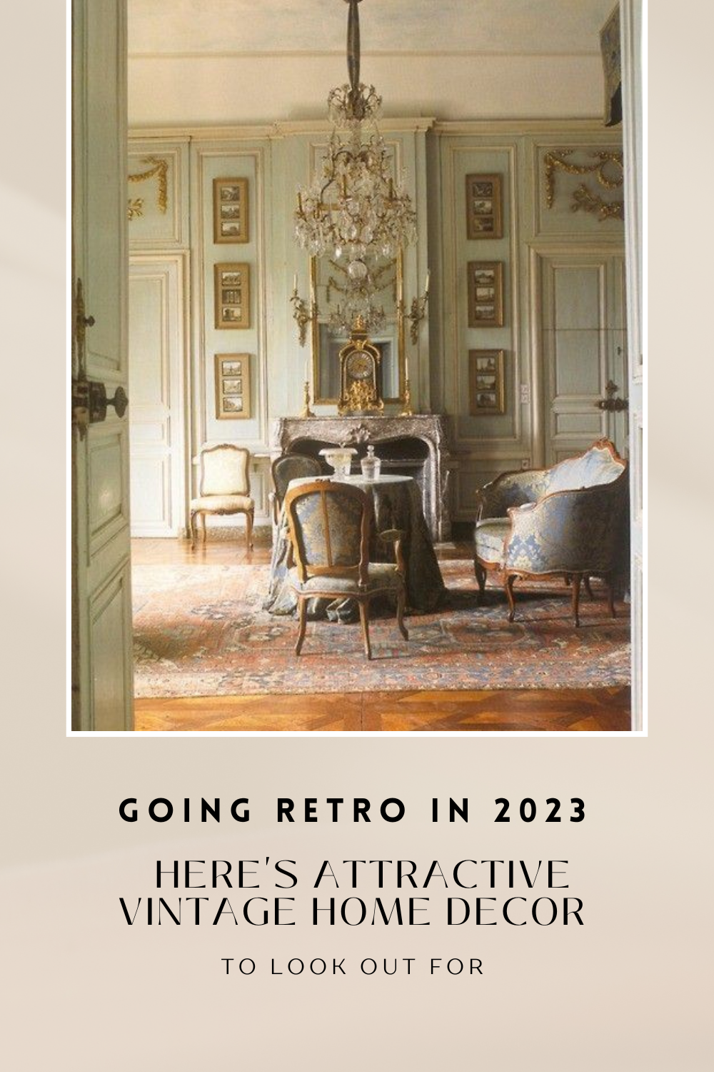 Going Retro in 2023? Here's Attractive Vintage Home Decor to Look Out For