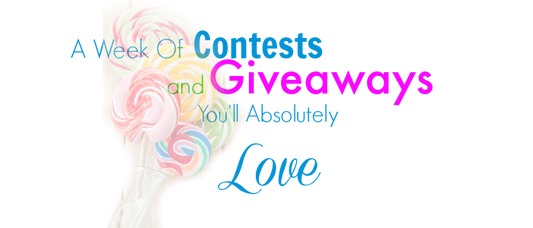 A Week Of Contests and Giveaways You'll Absolutely Love